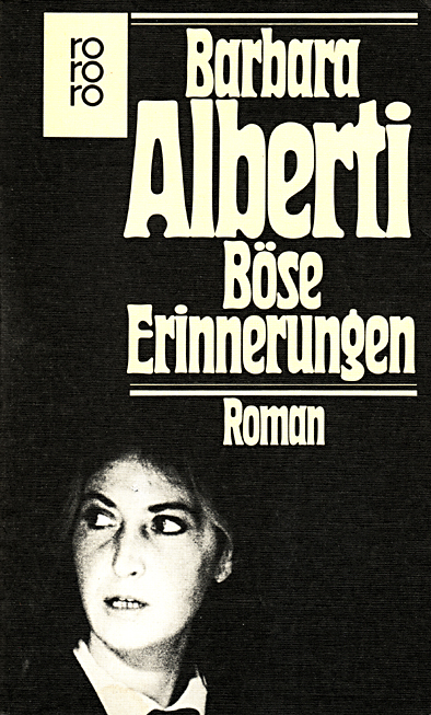 Barbara Alberti - Böse Erinnerungen